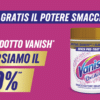 🧺 CAPI IMPECCABILI A COSTO ZERO! Cashback Vanish Provami Gratis: Ricevi il rimborso totale fino a 13€! 🌟